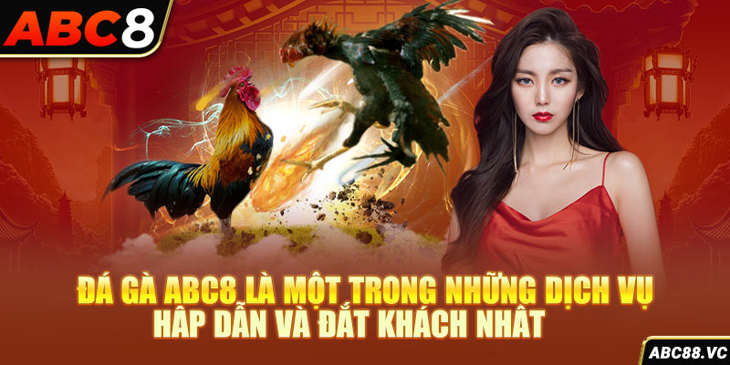 da-ga-abc8-la-mot-trong-nhung-dich-vu-hap-dan-va-dat-khach-nhat