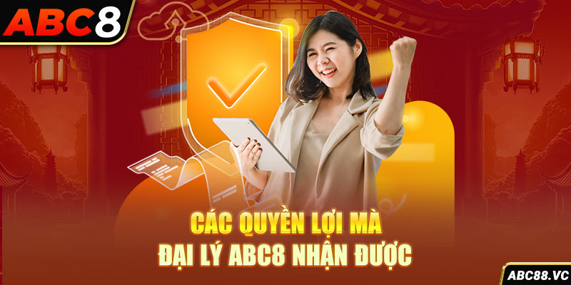 cac-quyen-loi-ma-dai-ly-abc8-nhan-duoc