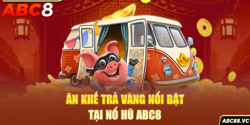 an-khe-tra-vang-noi-bat-tai-no-hu-abc8