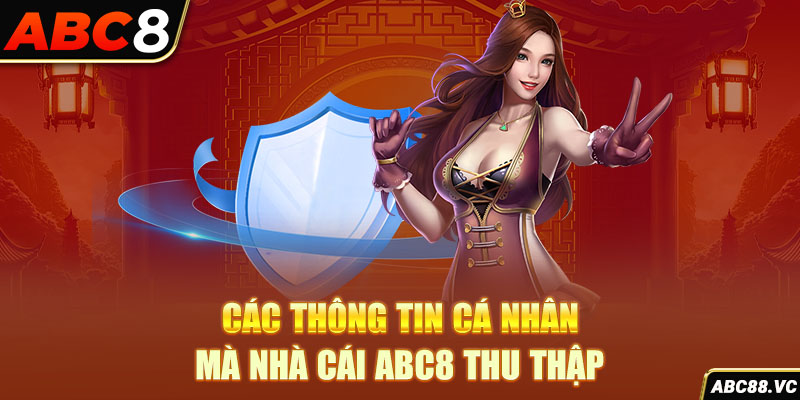 cac-thong-tin-ca-nhan-ma-nha-cai-abc8-thu-thap