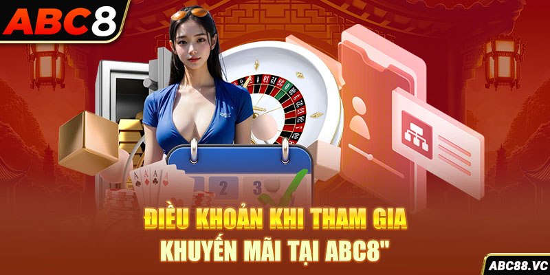 dieu-khoan-khi-tham-gia-khuyen-mai-tai-abc8