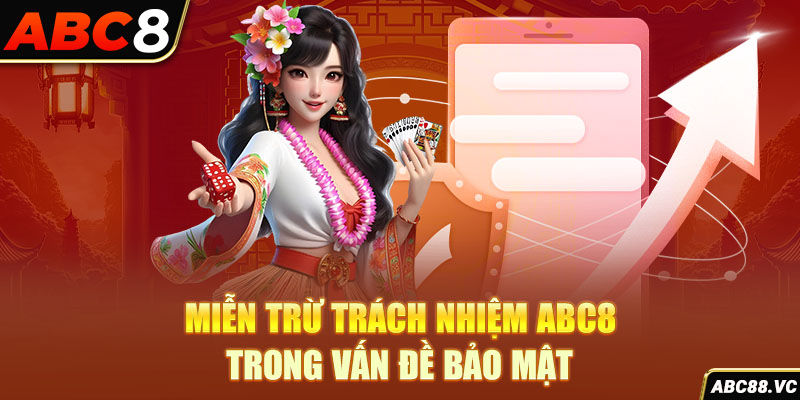 mien-tru-trach-nhiem-abc8-trong-van-de-bao-mat