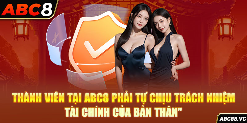 thanh-vien-tai-abc8-phai-tu-chiu-trach-nhiem-tai-chinh-cua-ban-than