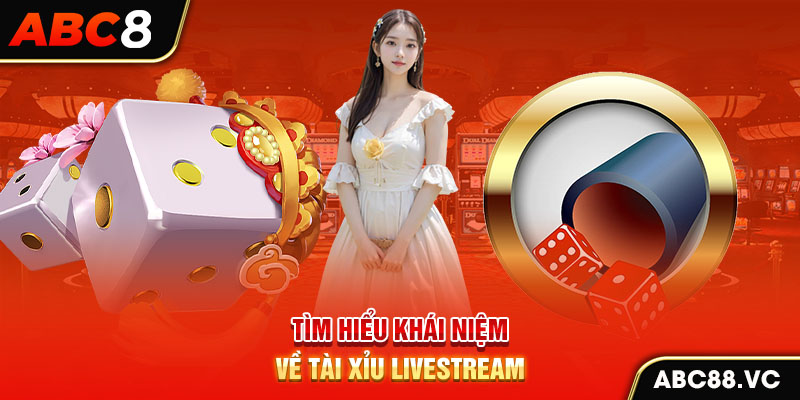 tim-hieu-khai-niem-ve-tai-xiu-livestream